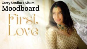 First Love Lyrics – Garry Sandhu