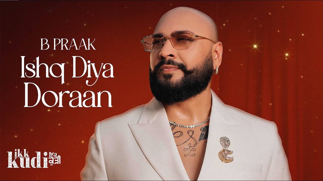 Ishq Diya Doraan Lyrics – B Praak