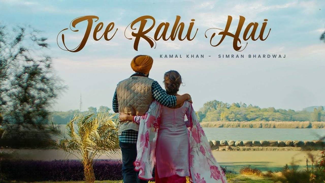 Jee Rahi Hai Lyrics – Kamal Khan