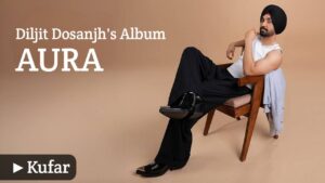 Kufar Lyrics – Diljit Dosanjh