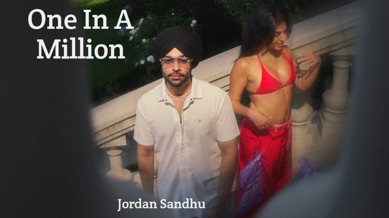 One In A Million Lyrics – Jordan Sandhu