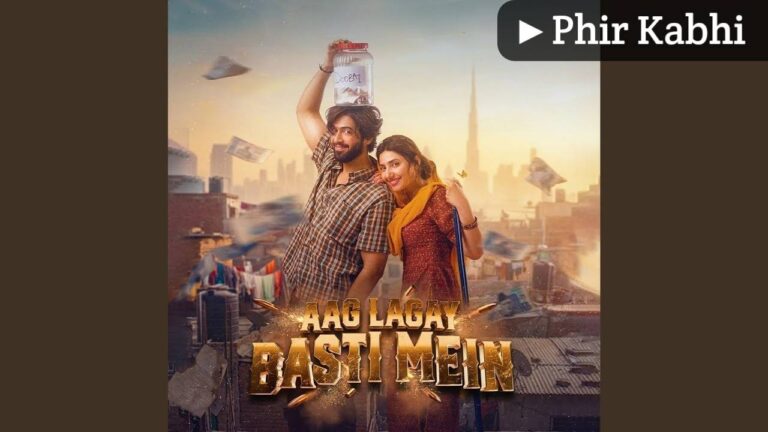 Phir Kabhi Lyrics – Aag Lagay Basti Mein