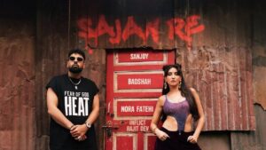 Sajan Re Lyrics – Badshah, Nora Fatehi, Tashfee