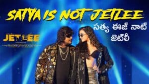 Satya Is Not Jetlee Lyrics – Jetlee