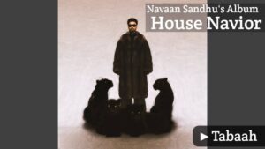 Tabaah Lyrics – Navaan Sandhu