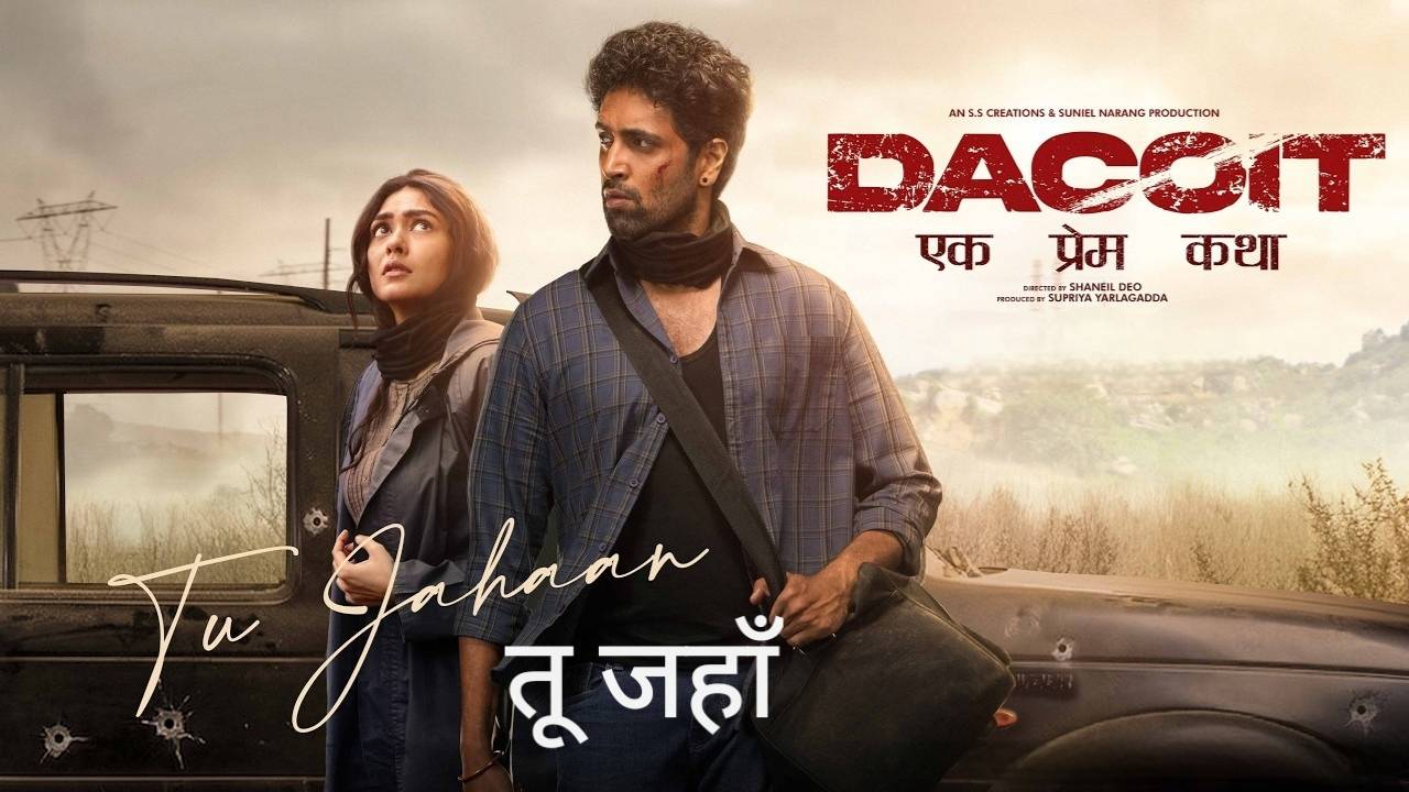 Tu Jahaan Lyrics in Hindi – Dacoit