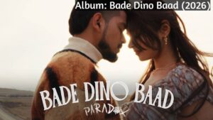 Bade Dino Baad Lyrics – Paradox