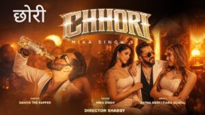 Chhori Lyrics – Mika Singh