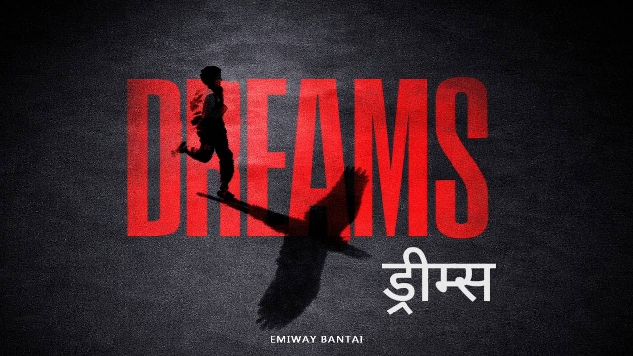Dreams Lyrics – Emiway Bantai