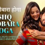 Ishq Doobara Hoga Lyrics – MRaasik, Sakshi Holkar