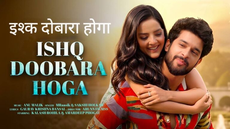 Ishq Doobara Hoga Lyrics – MRaasik, Sakshi Holkar