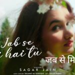 Jab Se Mili Hai Tu Lyrics – Sagar Jain