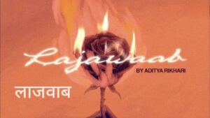 Lajawaab Lyrics – Aditya Rikhari