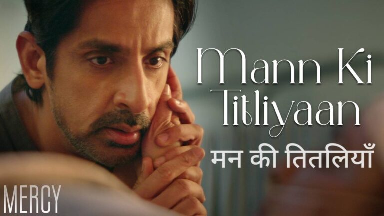 Mann Ki Titliyaan Lyrics – Mercy