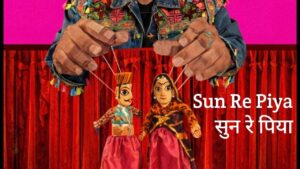 Sun Re Piya Lyrics – Raghav Kaushik