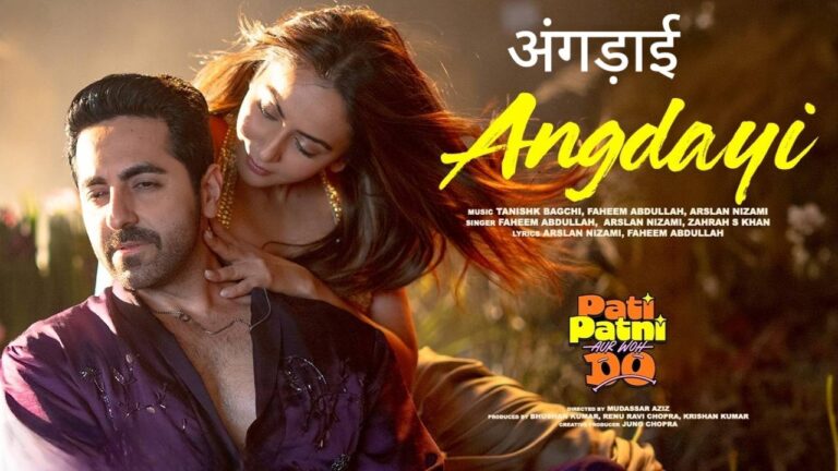 Angdayi Lyrics – Pati Patni Aur Woh Do