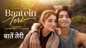Baatein Teri Lyrics – Maahi
