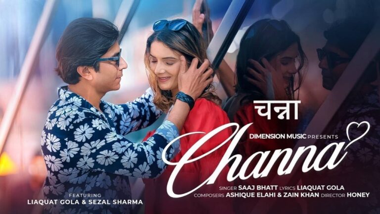 Channa Lyrics – Saaj Bhat