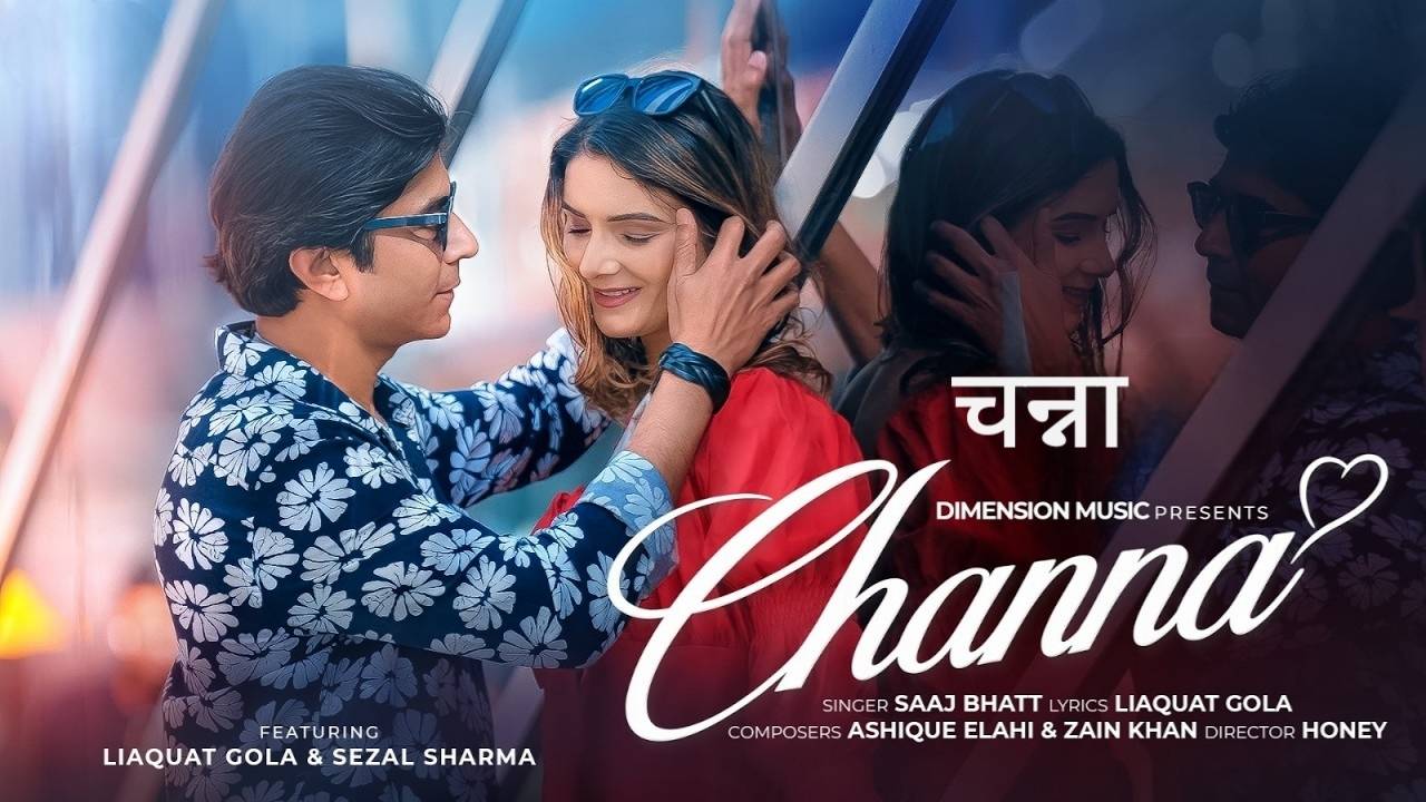 Channa Lyrics – Saaj Bhat