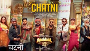Chatni Lyrics – Dhamaal 4