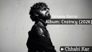 Chhabi Kar Lyrics – Emiway Bantai, MC R1