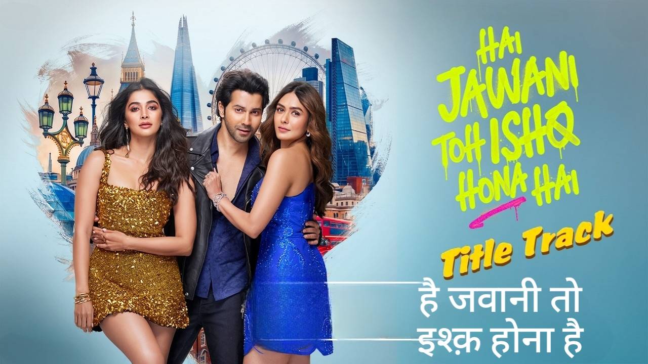 Hai Jawani Toh Ishq Hona Hai Title Track Lyrics