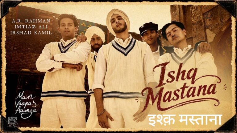 Ishq Mastana Lyrics – Main Vaapas Aaunga