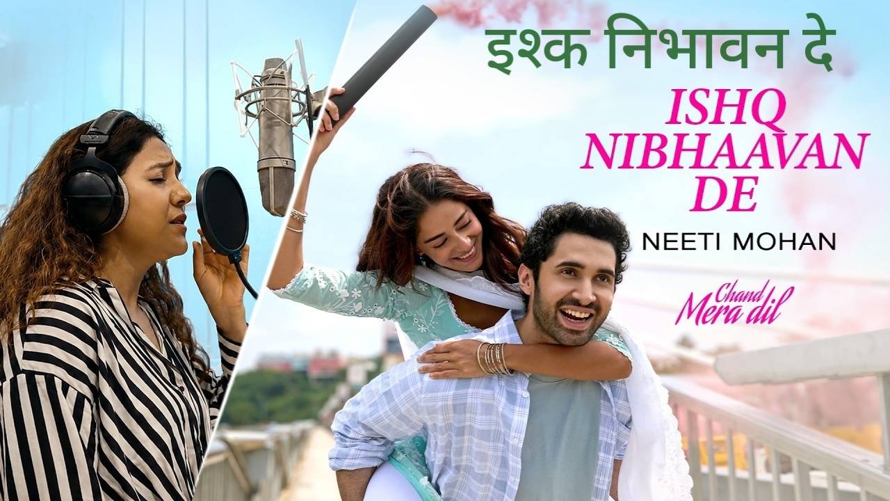 Ishq Nibhaavan De Lyrics – Chand Mera Dil