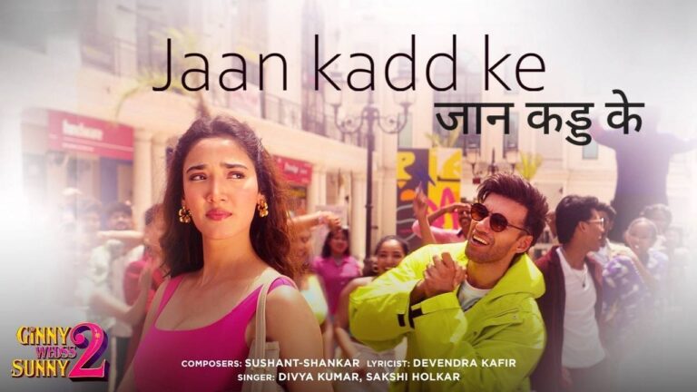 Jaan Kadd Ke Lyrics – Ginny Wedss Sunny 2