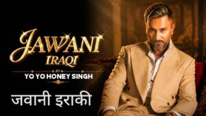 Jawani Iraqi Lyrics – Yo Yo Honey Singh, Simar Kaur | Hindi Song 2026