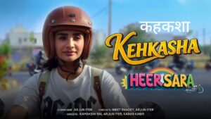 Kehkasha Lyrics – Heer Sara