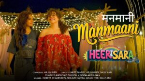Manmaani Lyrics – Heer Sara