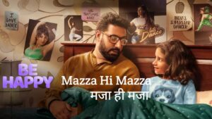 Mazza Hi Mazza Lyrics – Be Happy