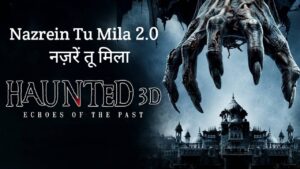 Nazrein Tu Mila 2.0 Lyrics – Haunted 3D
