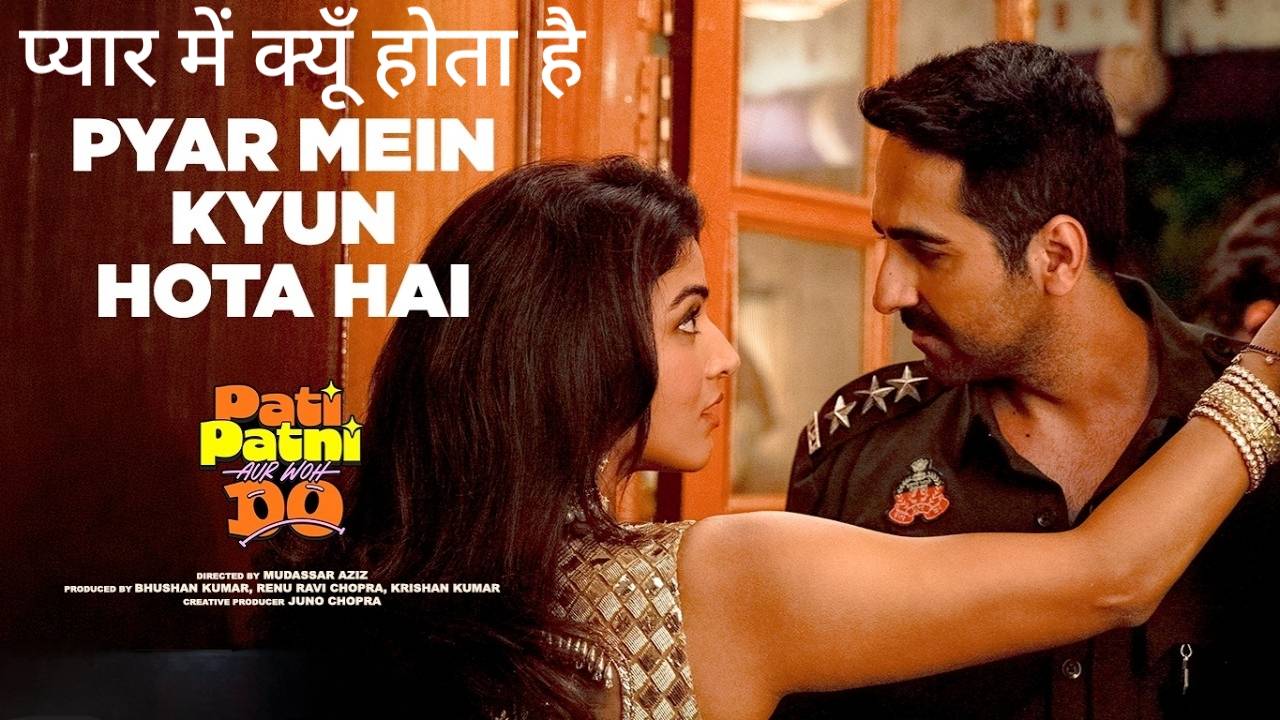 Pyar Mein Kyun Hota Hai Lyrics – Pati Patni Aur Woh Do (2026) | Udit Narayan