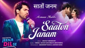 Saaton Janam (Male Version) Lyrics – Jeena Dil Se