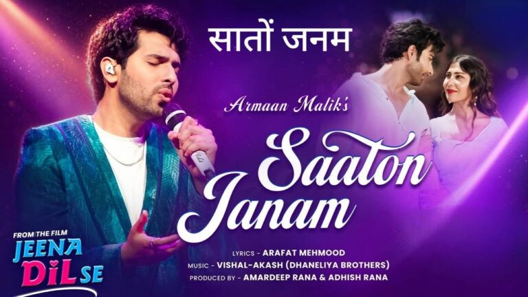 Saaton Janam (Male Version) Lyrics – Jeena Dil Se