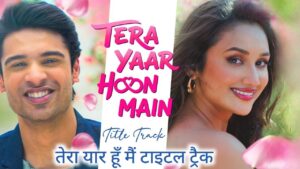 Tera Yaar Hoon Main Title Track Lyrics – Tera Yaar Hoon Main (2026) | Sachet Tandon, Payal Dev