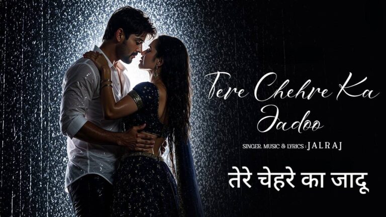 Tere Chehre Ka Jadoo Lyrics – Jalraj