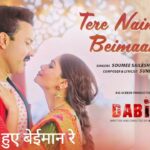 Tere Naina Hue Beimaan Re Lyrics – Dabish