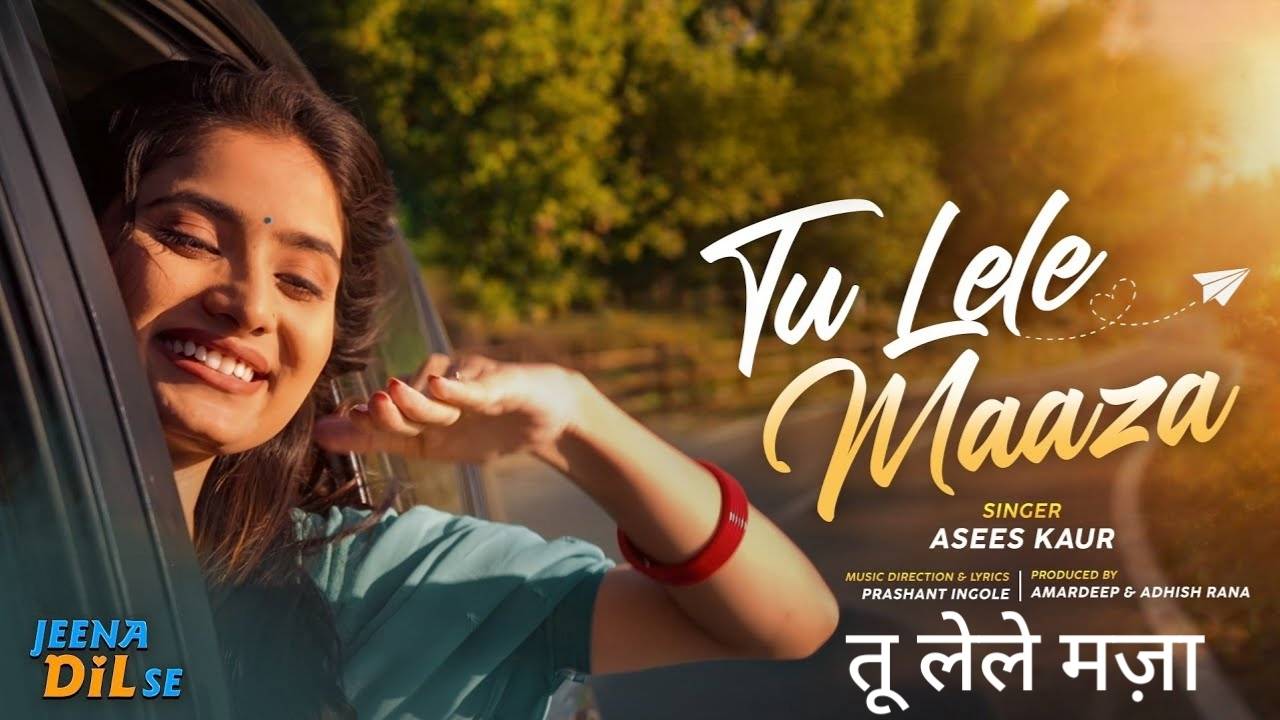 Tu Lele Maaza Lyrics – Jeena Dil Se