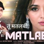 Tu Matlabi Lyrics – Altaf Raja