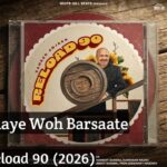 Yaad Aaye Woh Barsaate Lyrics – Papon, Arun Dev Yadav