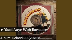Yaad Aaye Woh Barsaate Lyrics – Papon, Arun Dev Yadav