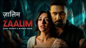 Zaalim Lyrics – Zack Knight, Simran Kaur
