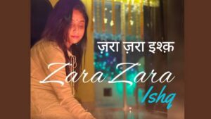 Zara Zara Ishq Lyrics – Sonam Chakraborty