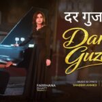 Dar Guzar Lyrics – Zuhaib Khan