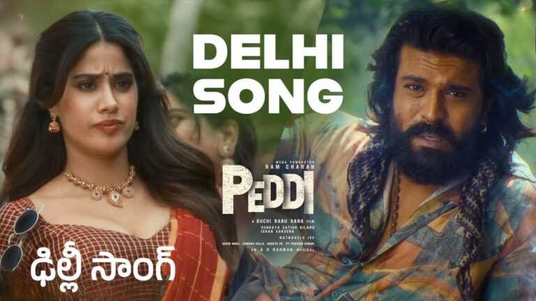 Delhi Song Lyrics in Telugu – Peddi