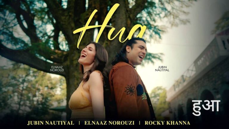 Hua Lyrics – Jubin Nautiyal, Elnaaz Norouzi