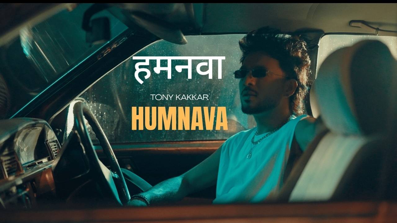 Humnava Lyrics – Tony Kakkar